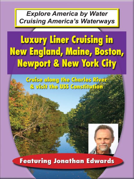 Luxury Liner Cruising in New England, Maine, Boston, Newport & New York City