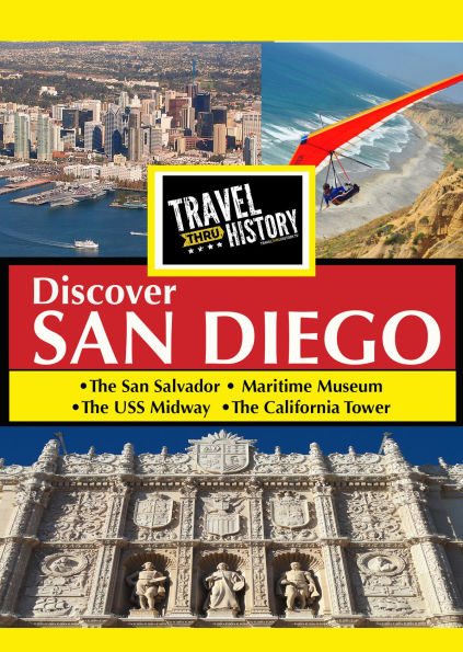 Travel Thru History: Discover San Diego