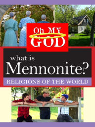 Title: What Is Mennonite?