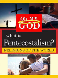 Title: What Is Pentecostalism?