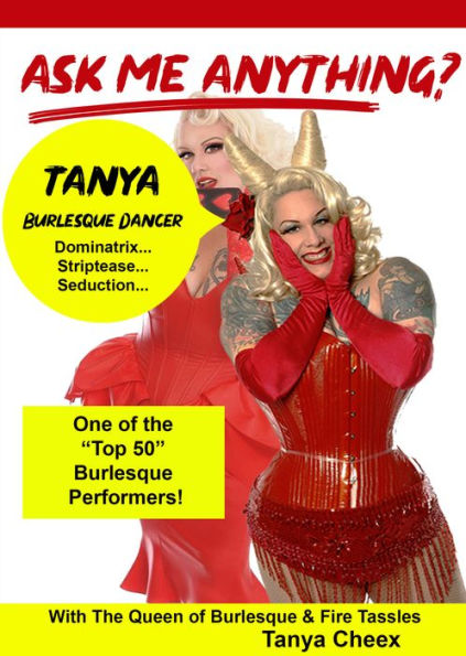 Ask Me Anything?: Tanya - Burlesque Dancer
