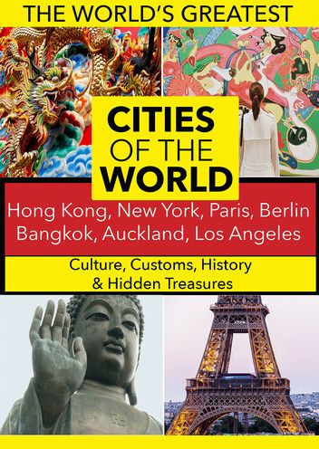 Cities of the World: Hong Kong/New York/Paris/Berlin/Bangkok/Auckland/Los Angeles