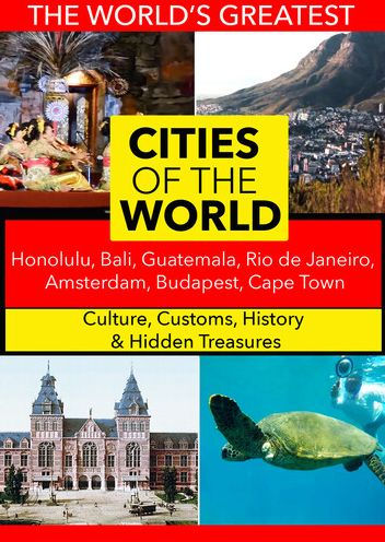 Cities of the World: Honolulu/Bali/Guatemala/Rio de Janeiro/Amsterdam/Budapest/Cape Town