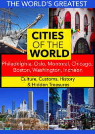 Title: Cities of the World: Philadelphia/Oslo/Montreal/Chicago/Boston/Washington/Incheon