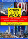 Cities of the World: Philadelphia/Oslo/Montreal/Chicago/Boston/Washington/Incheon
