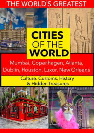 Title: Cities of the World: Mumbai/Copenhagen/Atlanta/Dublin/Houston/Luxor/New Orleans