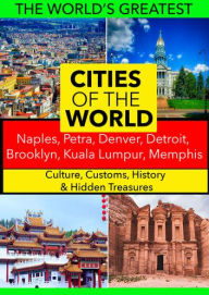 Title: Cities of the World: Naples/Petra/Denver/Detroit/Brooklyn/Kuala Lumpur/Memphis