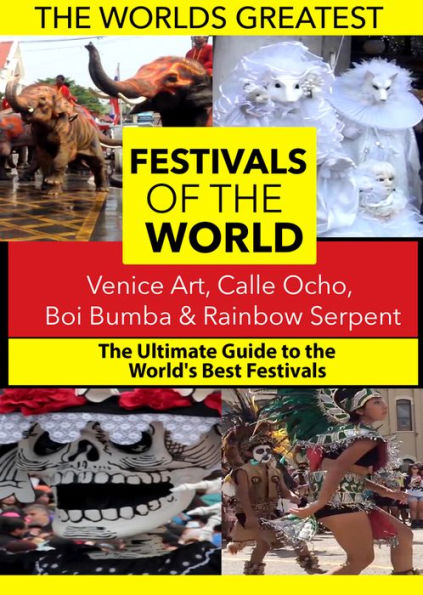 Festivals of the World: Venice Art, Calle Ocho, Boi Bumba & Rainbow Serpent