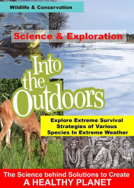 Title: Into the Outdoors: Explore Extreme Survival Strategies of Various Species In Extreme Weather