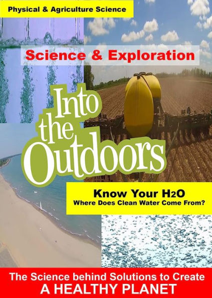 Into the Outdoors: Know Your H2O - Where Does Clean Water Come From?