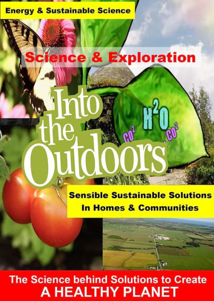 Into the Outdoors: Sensible Sustainable Solutions In Homes & Communities