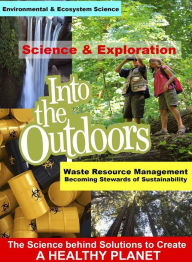 Title: Into the Outdoors: Waste Resource Management - Becoming Stewards of Sustainability