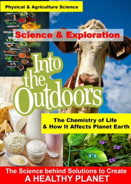 Into the Outdoors: The Chemistry of Life & How it Affects Everything on Planet Earth
