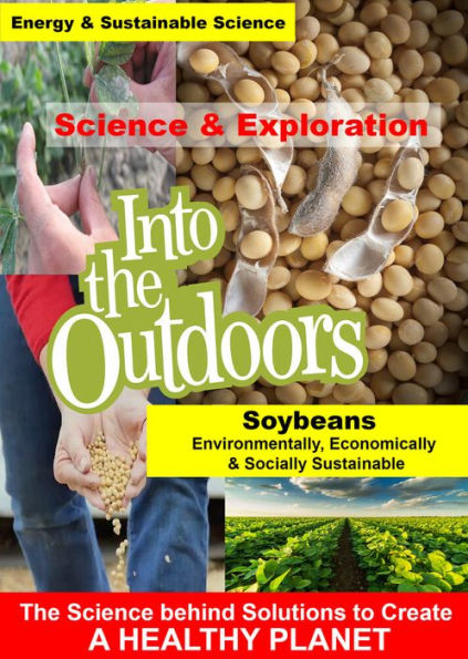 Into the Outdoors: Soybeans - Environmentally, Economically & Socially Sustainable