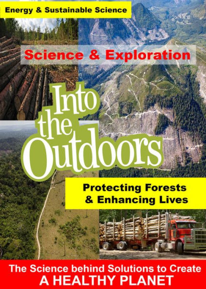 Into the Outdoors: Protecting Forests & Enhancing Lives