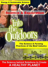 Title: Into the Outdoors:The Science & Farming Practices of the Beef Industry