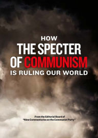 Title: How the Specter of Communism Is Ruling Our World