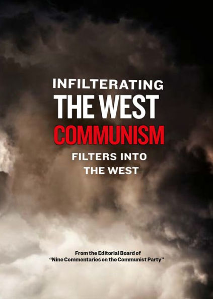 Infiltrating the West: The Communist Party Attempts to Undermine Western Society