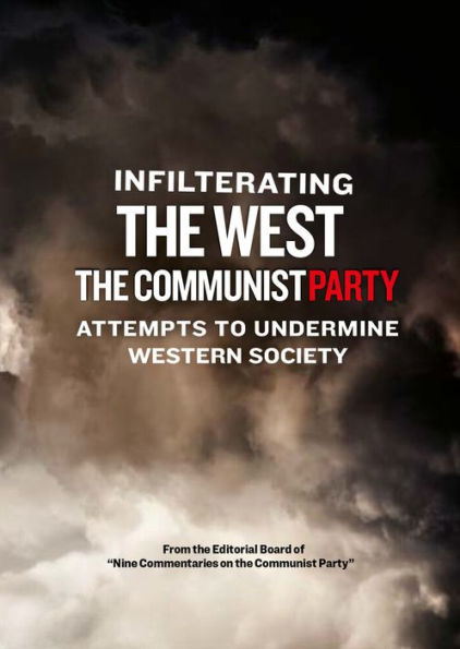 Infiltrating the West: The Communist Party Attempts to Undermine Western Society