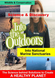 Title: Into the Outdoors: Into National Marine Sanctuaries