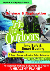 Title: Into the Outdoors: Into Safe and Smart Boating - A Crash Course in Boating Safety Education