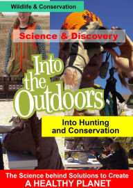 Title: Into the Outdoors: Into Hunting and Conservation