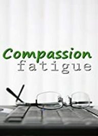 Title: Business & HR Training: Compassion Fatigue