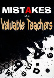 Title: Mistakes are Valuable Teachers