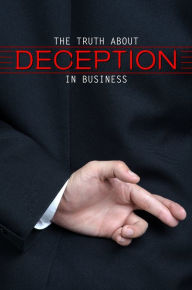 Title: The Truth About Deception in Business