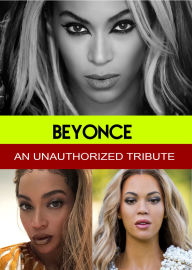 Title: Beyoncé: An Unauthorized Tribute