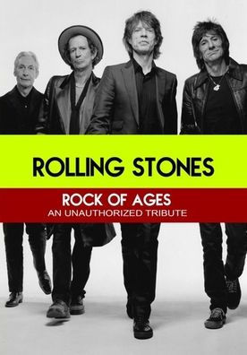 The Rolling Stones: Rock of Ages - An Unauthorized Tribute