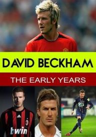 Title: David Beckham: The Early Years