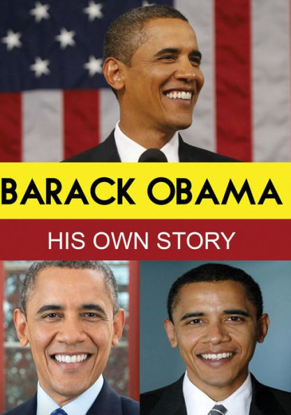 Barack Obama: His Own Story