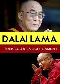 Title: Dalai Lama: Holiness & Enlightenment