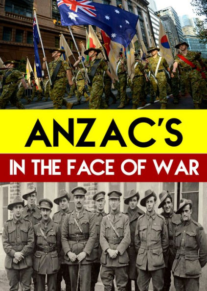 ANZAC's: In the Face of War