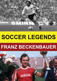 Title: Soccer Legends: Franz Beckenbauer