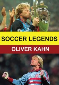 Title: Soccer Legends: Oliver Kahn
