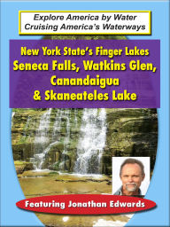 Title: New York State's Finger Lakes: Seneca Falls, Watkins Glen, Canandaigua & Skaneateles Lake