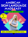 American Sign Language Made Easy: ABCs, Numbers & Everyday Signs