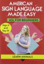 American Sign Language Made Easy: Learn Animals!