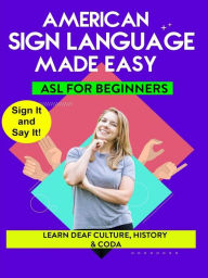 Title: American Sign Language Made Easy: Learn Deaf Culture, History & CODA