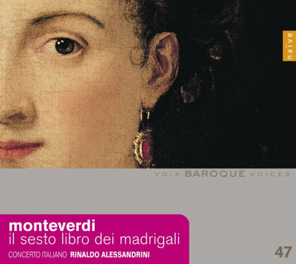 Monteverdi: Il Sesto Libro de Madrigali