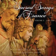 Title: Sacred Songs of France, Vol. 1: 1198-1609, Artist: Gloriae Dei Cantores