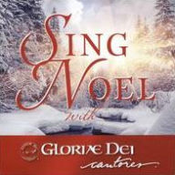 Title: Sing Noel, Artist: Gloriae Dei Cantores