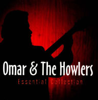 Title: Essential Collection, Artist: Omar & the Howlers