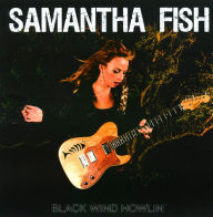 Title: Black Wind Howlin', Artist: Samantha Fish