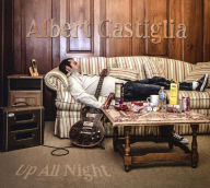 Title: Up All Night, Artist: Albert Castiglia