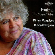 Title: Poulenc: The Story of Babar, Artist: Miriam Margolyes