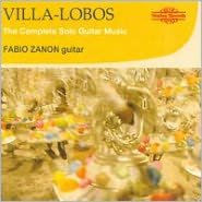 Villa-Lobos: The Complete Solo Guitar Music