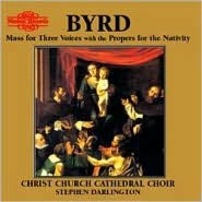 Byrd: Mass for Three Voices with the Propers for the Nativity